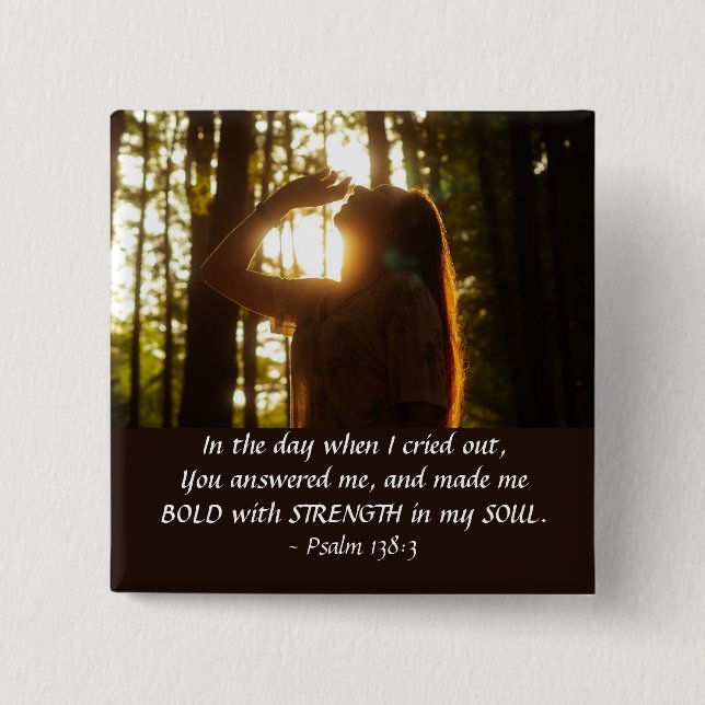 Psalm 138:3 YOU answered me and made me BOLD 15 Cm Square Badge (Front)