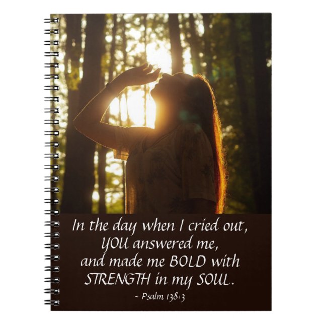 Psalm 138:3 YOU answered me and made me BOLD Notebook (Front)
