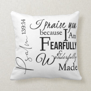 Psalm 139:14 Fearfully Wonderfully Made Christian Cushion