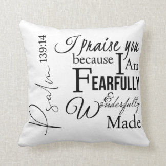 Psalm 139:14 Fearfully Wonderfully Made Christian Cushion