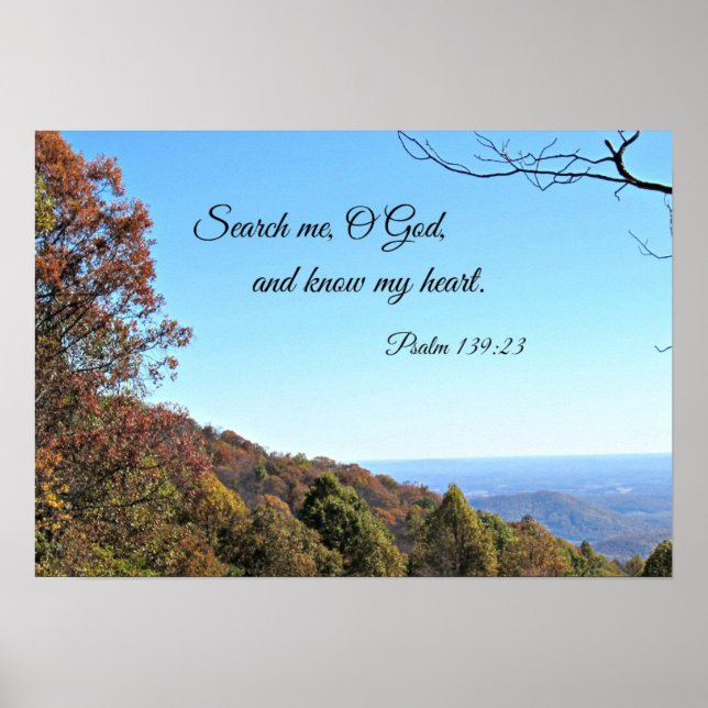 Psalm 139:23 Search me, O God... Poster (Front)
