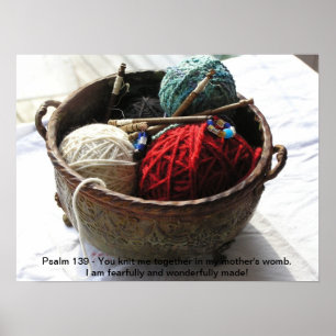 Psalm 139 You Knit Me Together... Poster