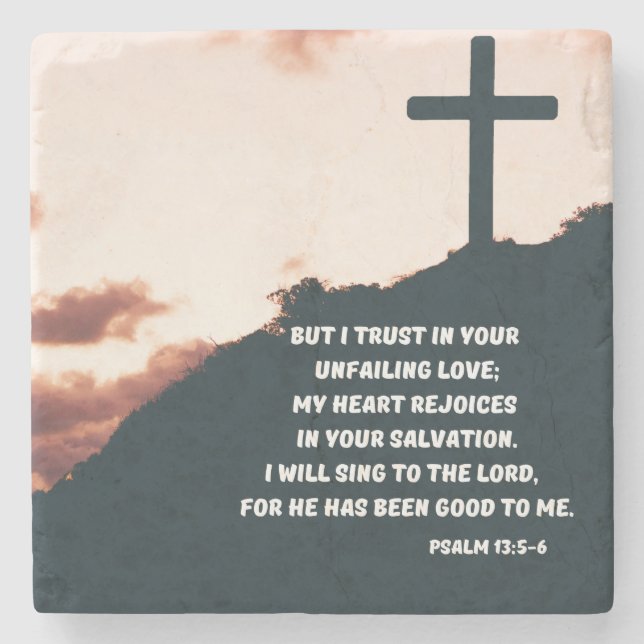 Psalm 13:5-6 I Trust In Your Unfailing Love Stone Coaster (Front)