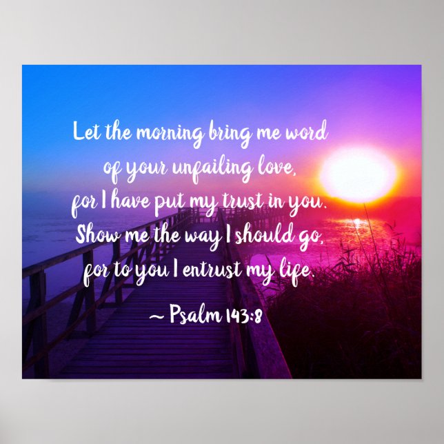 Psalm 143:8 Word of Your unfailing Love, Scripture Poster (Front)