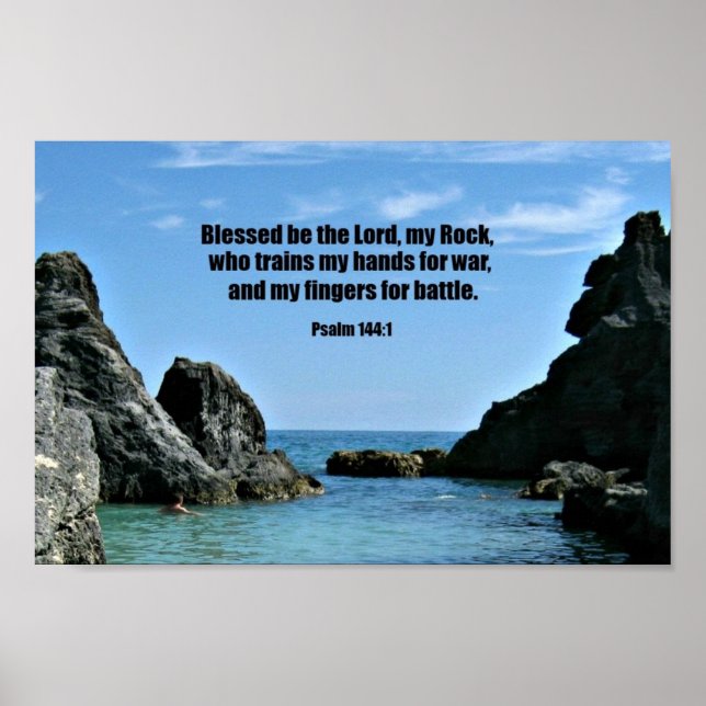 Psalm 144:1 Blessed be the Lord, my rock... Poster (Front)