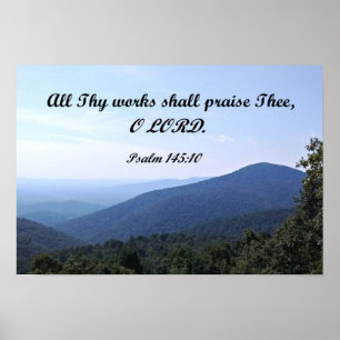 Psalm 145:10 All Thy works shall praise Thee Poster
