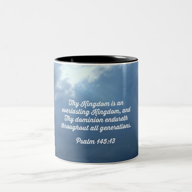Psalm 145:13 Thy Kingdom is an everlasting Kingdom Two-Tone Coffee Mug (Center)