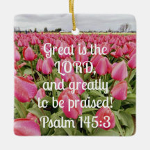 Psalm 145:3 Great is the Lord and greatly to be