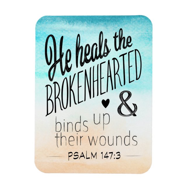 Psalm 147:3 He Heals the Brokenhearted Magnet (Vertical)