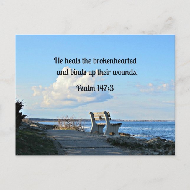 Psalm 147:3 He heals the brokenhearted... Postcard (Front)