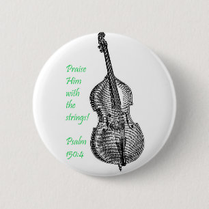 Psalm 150 String Bass 6 Cm Round Badge
