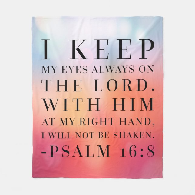 Psalm 16:8 Bible Quote Fleece Blanket (Front)
