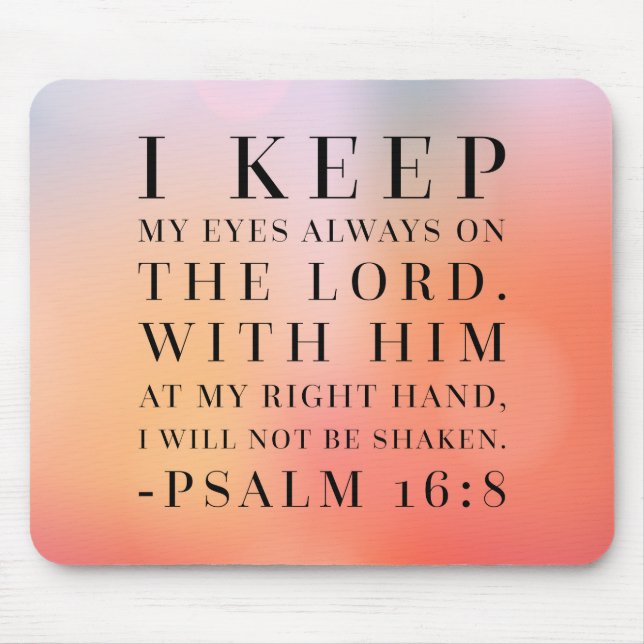 Psalm 16:8 Bible Quote Mouse Mat (Front)