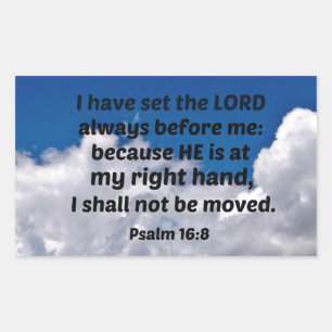 Psalm 16:8 I have set the Lord always before me Rectangular Sticker