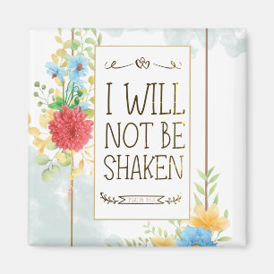 Psalm 16 8 I Will Not be Shaken Bible Christian  Magnet