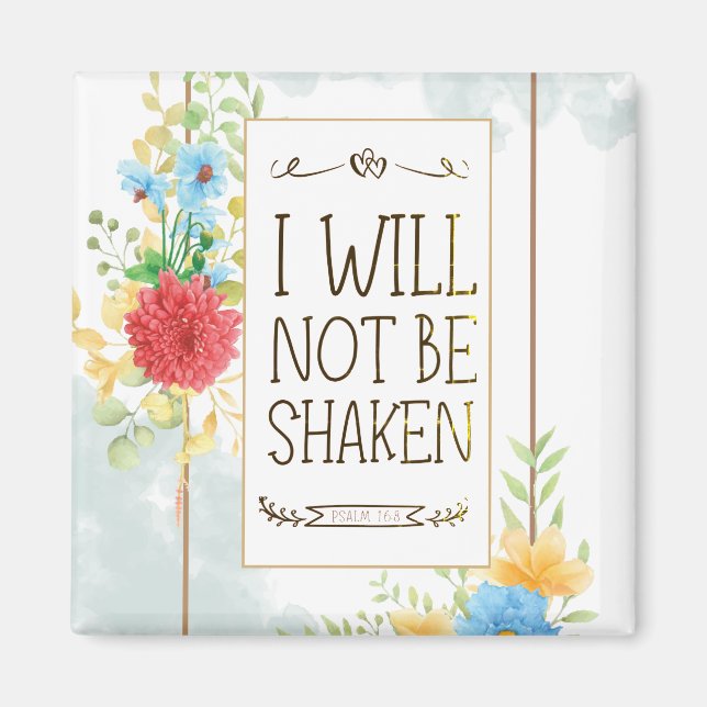 Psalm 16 8 I Will Not be Shaken Bible Christian  Magnet (Front)