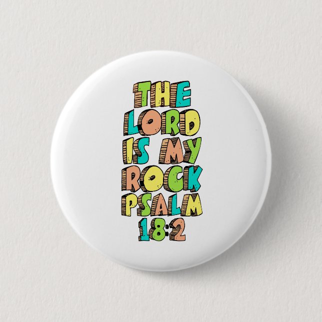 Psalm 18:2 6 cm round badge (Front)
