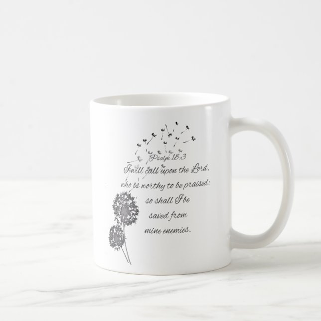 Psalm 18 Bible Verse Call Upon the Lord Dandelion Coffee Mug (Right)