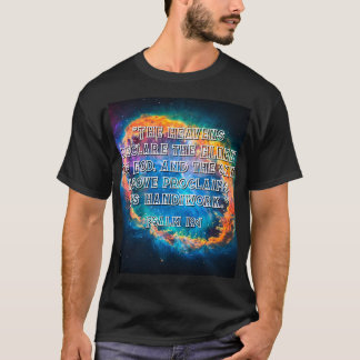 Psalm 19:1 The Heavens Declaring God's Glory T-Shirt