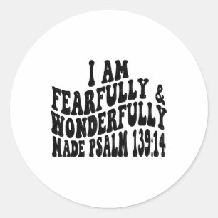 Psalm 1 14 I Am Fearfully And Wonderfully Made Ret Classic Round Sticker