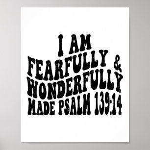 Psalm 1 14 I Am Fearfully And Wonderfully Made Ret Poster