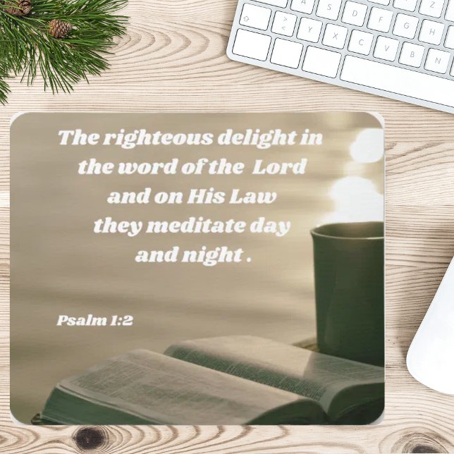 Psalm 1:2 Focus On God Bible Verse Mouse Mat (The Psalm 1:2 mouse pad looks great on this desk!)