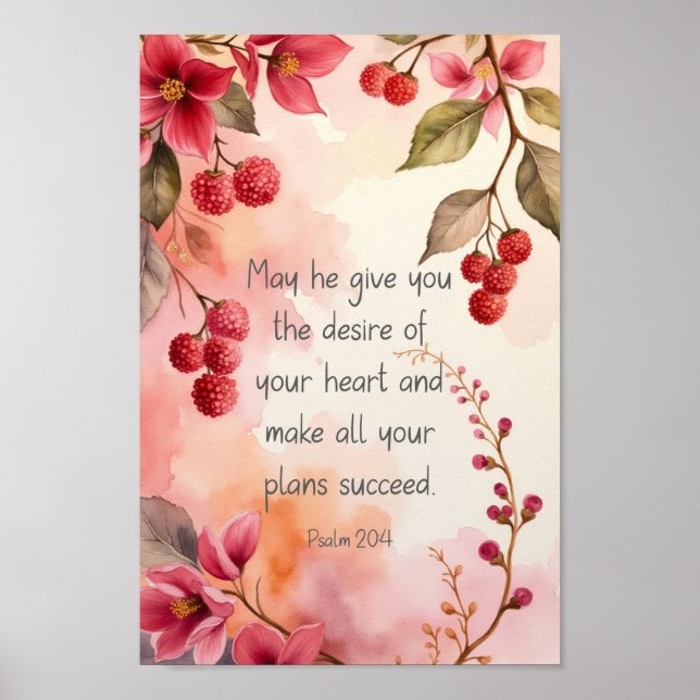 Psalm 20:4 Desire of Your Heart Scripture | Floral Poster (Front)
