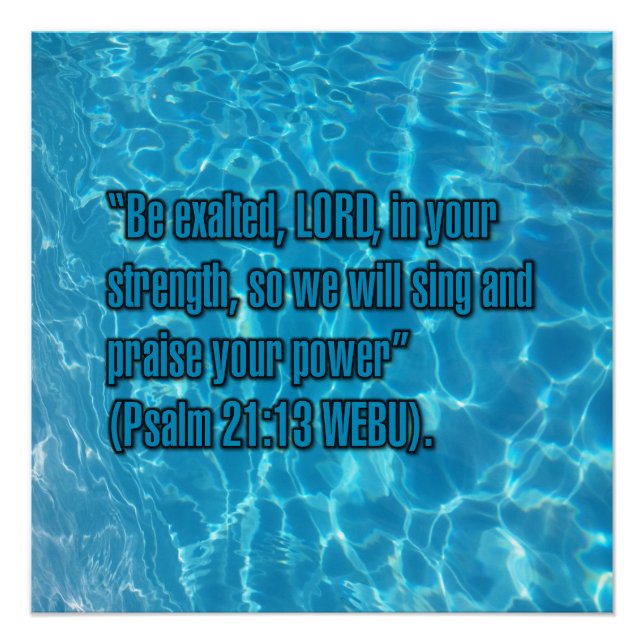 Psalm 21:13 WEBU Poster (Front)