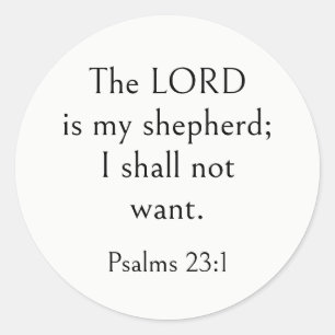 Psalm 23:1 Bible Verse, Encouraging Scripture,  Classic Round Sticker