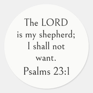 Psalm 23:1 Bible Verse, Encouraging Scripture,  Classic Round Sticker