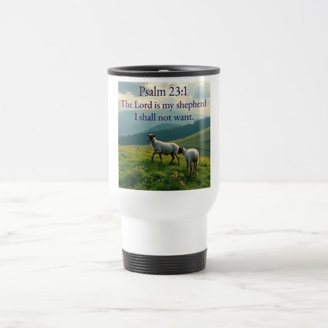 Psalm 23:1 Bible Verse Travel Mug (Center)
