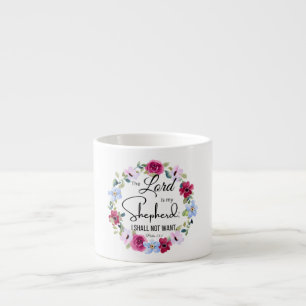 Psalm 23:1 The Lord is my Shepherd Floral Bible Espresso Cup