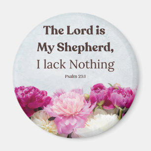 Psalm 23:1 The Lord is My Shepherd Floral  Magnet