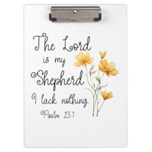 Psalm 23:1 The Lord is my Shepherd Yellow Flower Clipboard