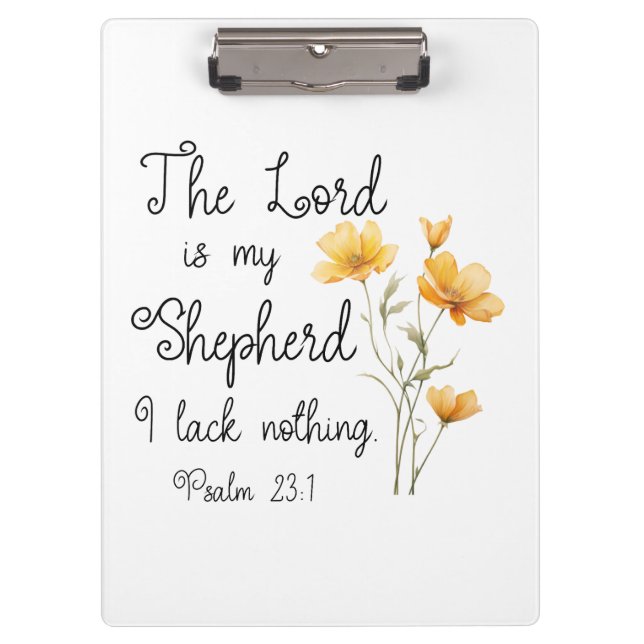 Psalm 23:1 The Lord is my Shepherd Yellow Flower Clipboard (Front)