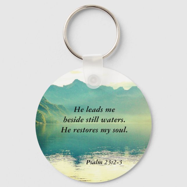 Psalm 23 2-3 He leads me beside still waters Keych Key Ring (Front)