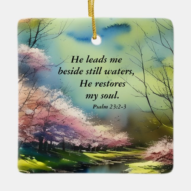 Psalm 23:2-3 He restores my soul Bible Verse Ceramic Ornament (Front)