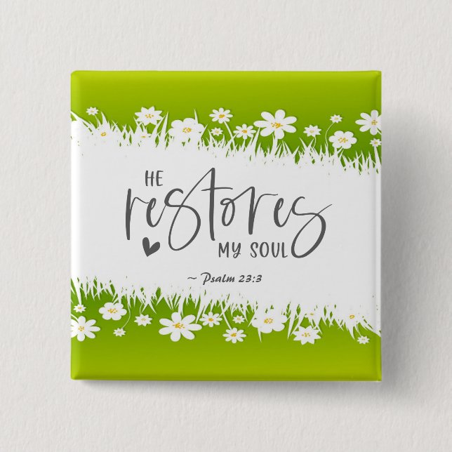 Psalm 23:3 He restores my soul Bible Verse  15 Cm Square Badge (Front)