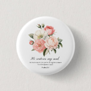 Psalm 23:3 He Restores my Soul Flowers 3 Cm Round Badge