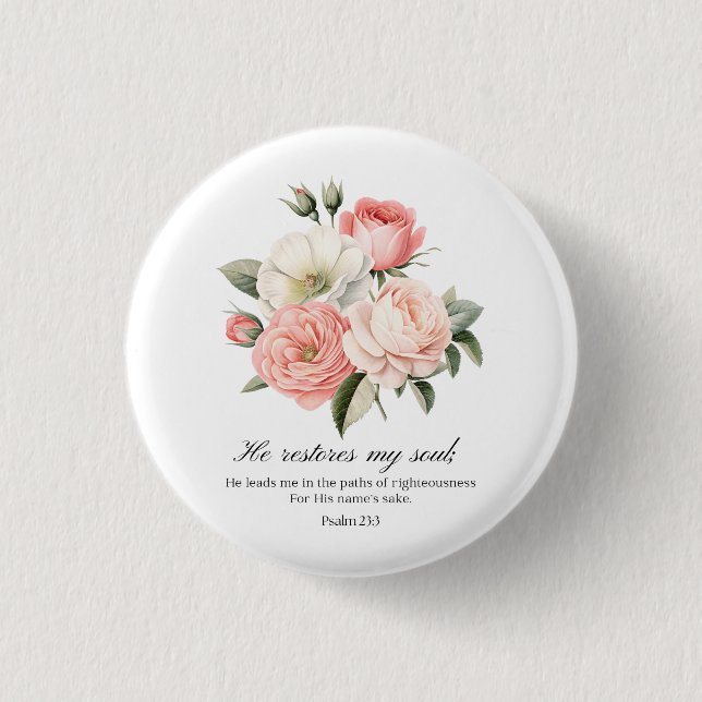 Psalm 23:3 He Restores my Soul Flowers 3 Cm Round Badge (Front)