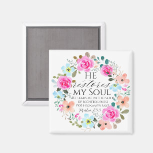 Psalm 23:3 - He restores my soul Pink Floral Bible Magnet