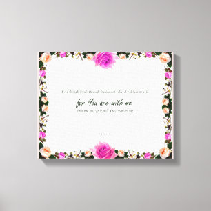 Psalm 23:4, Flower Pink Stretched Canvas Print