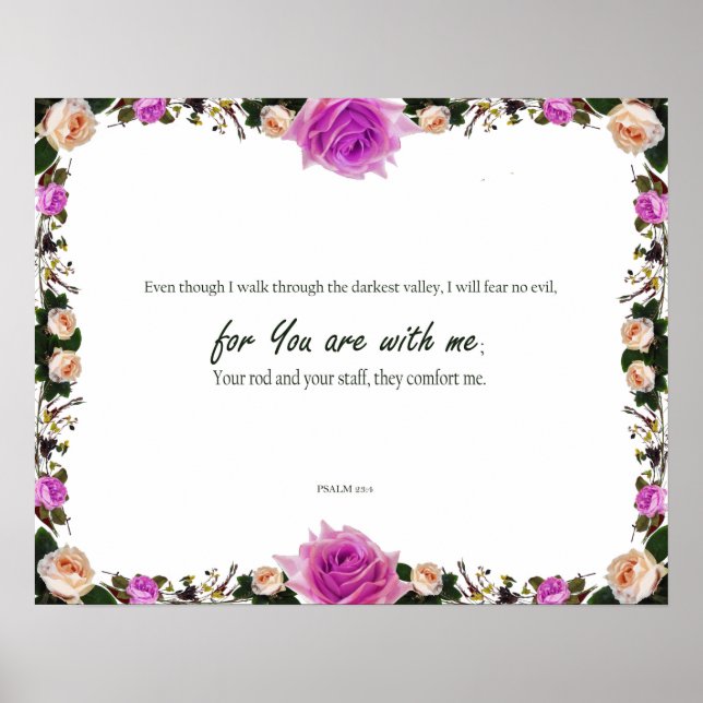 Psalm 23:4, for You are with Me, Bible Verses Poster (Front)