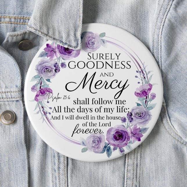 Psalm 23:6 Inspirational Bible Verse Purple Floral 6 Cm Round Badge (In Situ)