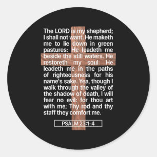 Psalm 23, The Book Of Psalms 23_1-4, The Lord Is M Classic Round Sticker