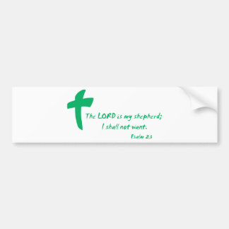Psalm 23: The Lord is my Shepherd Bumper Sticker