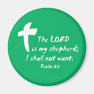 Psalm 23: The Lord is my Shepherd Magnet