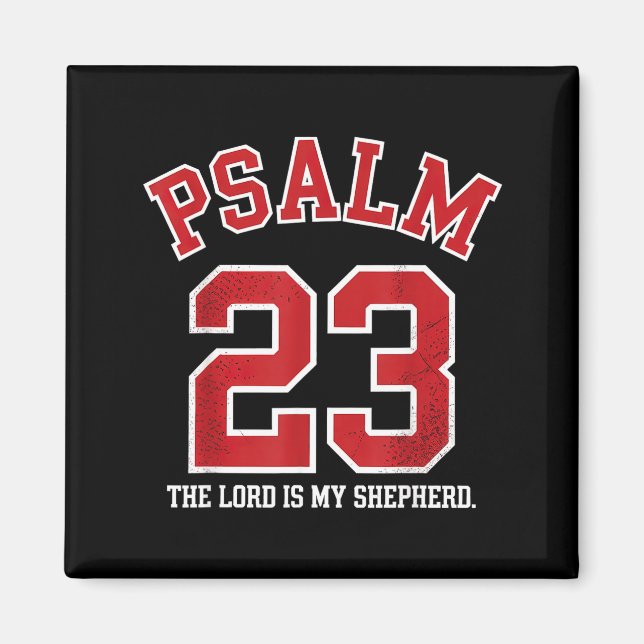 Psalm 23 The Lord Is My Shepherd  Magnet (Front)