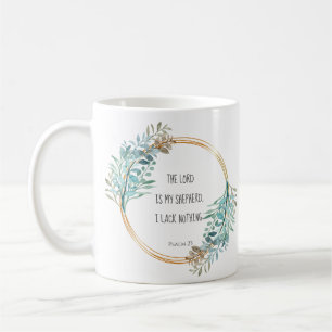 Psalm 23 The LORD is my shepherd, Scripture Coffee Mug