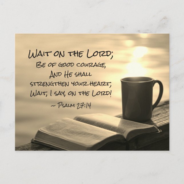 Psalm 27:14 Wait on the Lord, Bible Verse Postcard (Front)